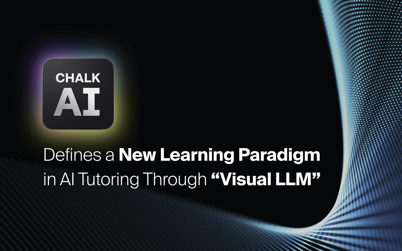 CHALK AI Defines a New Learning Paradigm in AI Tutoring Through "Visual LLM"
